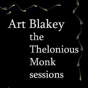 The Thelonious Monk Sessions