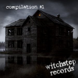 compilation #1 (witchstep records)