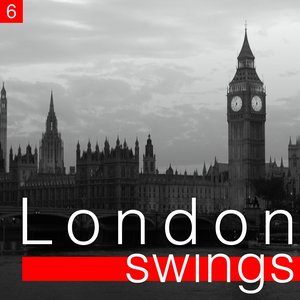 London Swings, Vol. 6 (The Golden Age of British Dance Bands)