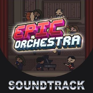 Epic Orchestra (Original Game Soundtrack)