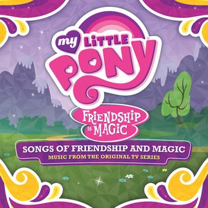 Songs Of Friendship And Magic (Español / Music From The Original TV Series)