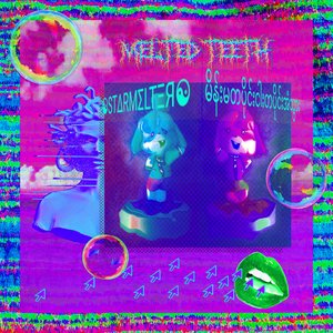 MELTED TEETH