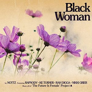 Black Woman (feat. Rapsody, Ke Turner, Rah Digga & Nikki Grier)