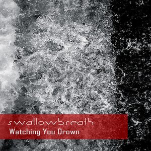Watching You Drown