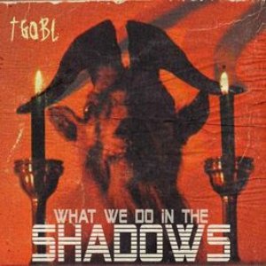 What we do in the shadows (Goth Club Mix)