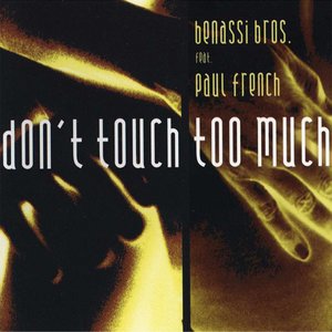 Don't Touch Too Much