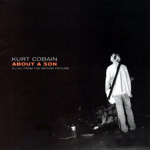 Kurt Cobain About A Son: Music From The Motion Picture