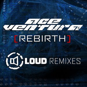 Rebirth - Loud Remixes