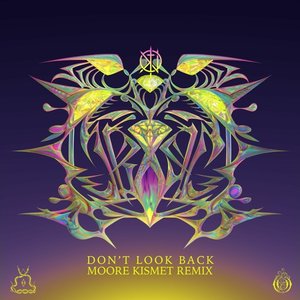 Don't Look Back (Moore Kismet Remix)