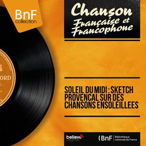 Soleil du midi : Sketch provençal sur des chansons ensoleillées (feat. Georges Sellers et son orchestre) [Mono version]