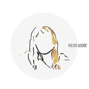 Why, Why Acoustic