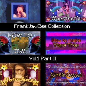 FrankJavCee Collection, Vol. 1 (Pt. II)