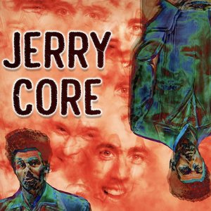 Jerry Core