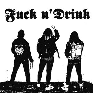 Image for 'Fuck n' Drink'