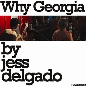 Why Georgia (RAWsession) [in the style of John Mayer]