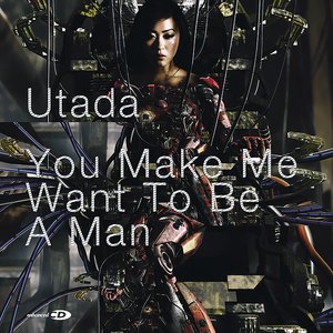 You Make Me Want to Be a Man - Single