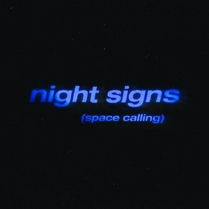 night signs (space calling)