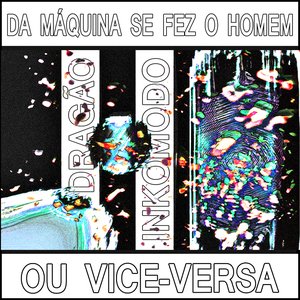 Da Máquina Se Fez o Homem ou Vice-Versa