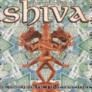 The Colours Of Shiva (The Psychedelic T•I•P-Trip Part 2)