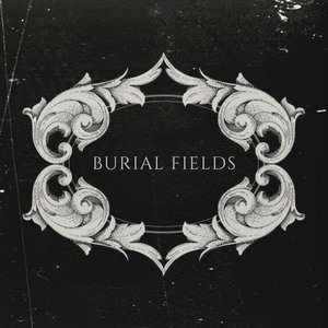 Burial Fields EP