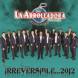 La Arrolladora Banda El Limón De René Camacho - No Me Vengas A Decir Lyrics - Zortam Music