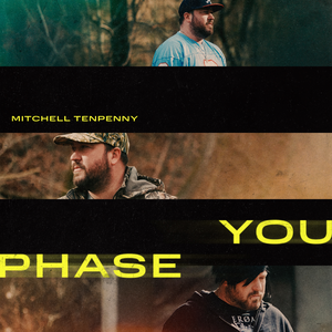 Mitchell Tenpenny - You Phase Lyrics - Zortam Music