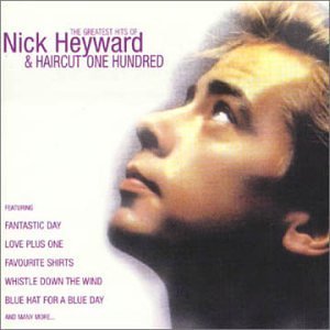 The Greatest Hits Of Nick Heyward & Haircut One Hundred