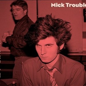 Mick Trouble のアバター