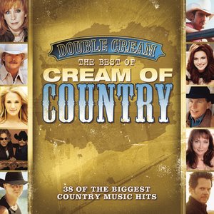 Double Cream - The Best of Cream of Country