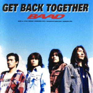 GET BACK TOGETHER