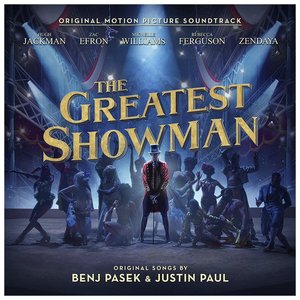 The Greatest Showman: Original Motion Picture Soundtrack