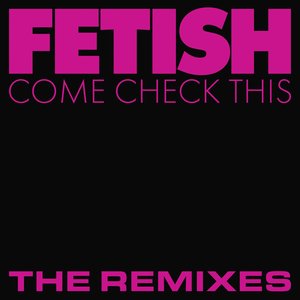 Come Check This (The Remixes)