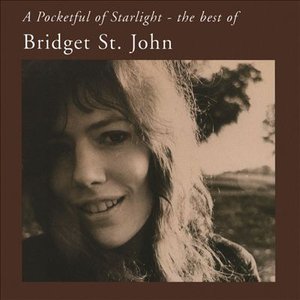 A Pocketful of Starlight - The Best of Bridget St. John