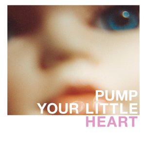 Pump Your Little Heart