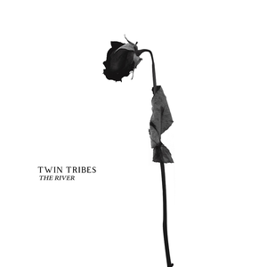 Twin Tribes - The River - Zortam Music