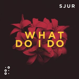 What Do I Do - Single