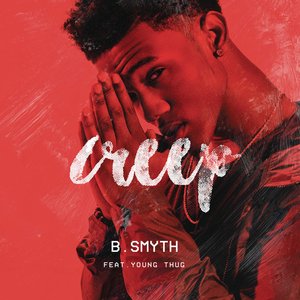 Creep (feat. Young Thug) - Single