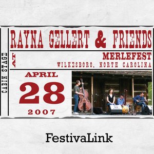 FestivaLink presents Rayna Gellert & Friends at MerleFest 4/28/07