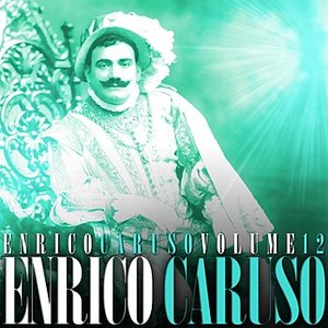 Enrico Caruso Volume 12