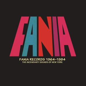 Fania Records 1964-1984 - The Incendiary Sounds of New York