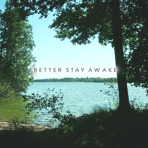 Imagem de 'Better Stay Awake'