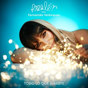 Todo lo Que Amaste (feat. Fernando Velázquez) - Single