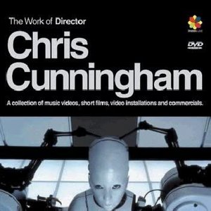 The Work Of Director Chris Cunningham