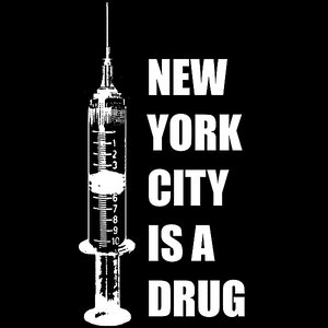 New York City Is a Drug