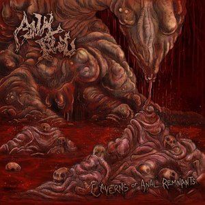 Caverns Of Anal Remnants