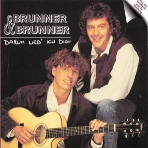 Brunner und Brunner - Darum Lieb Ich Dich - Zortam Music