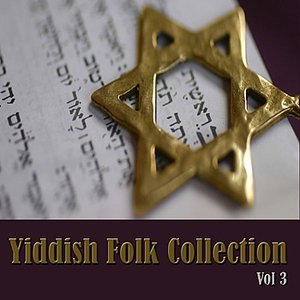 Yiddish Folk Collection, Vol. 3