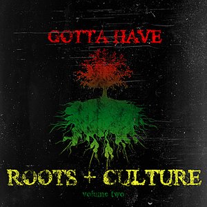 Gotta Have Roots & Culture Vol 2 Platinum Edition