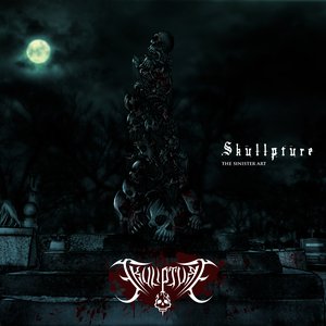 Skullpture...The Sinister Art