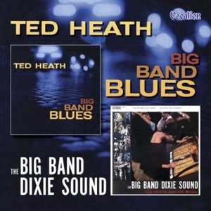 Big Band Blues / The Big Band Dixie Sound